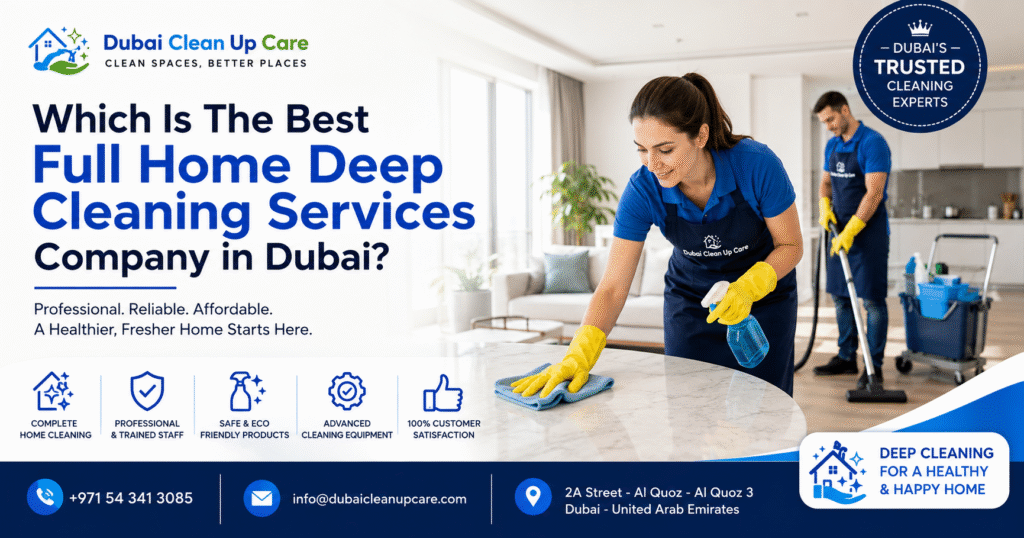 Which is the best full home deep cleaning services company in Dubai?