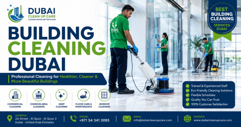 Building Cleaning Dubai: Professional Building Cleaning Services in Dubai