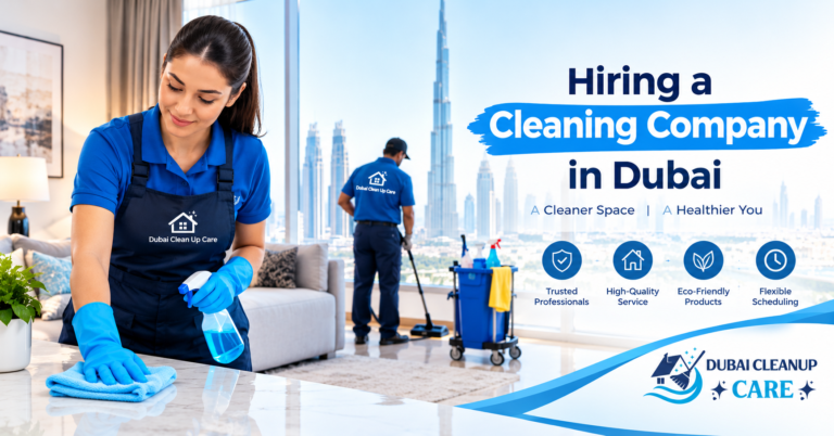 Hiring a Cleaning Company in Dubai